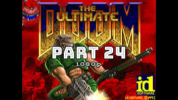 Old Games - The Ultimate Doom HD / Part 24 - Dis (Spiderdemon)