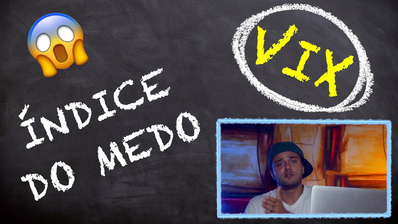 O que é VIX - índice do medo 📈 (IMPORTANTE)