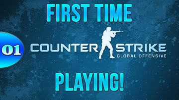 Counter-Strike: GO | First Time Playing! | Episode 1