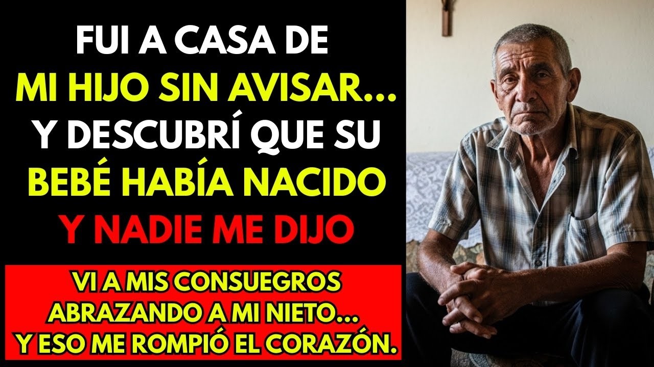 HISTORIA REAL  Fui a casa de mi hijo sin avisar… y descubrí que su bebé había nacido y nadie me dijo