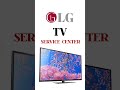 LG TV Customer Care Number | LG TV Service Center | LG Toll Free Number