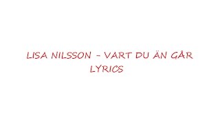 Video thumbnail of "Lisa Nilsson - Vart Du Än Går (Lyrics)"