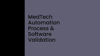 MedTech Automation Process and Software Validation | ATX West 2023