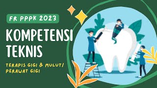 FR SOAL KOMPETENSI TEKNIS - PERAWAT GIGI -TERAPIS GIGI DAN MULUT FR SOAL KOMPETENSI TEKNIS - PERAWAT GIGI -TERAPIS GIGI DAN MULUT
