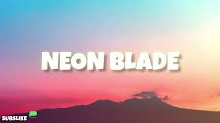 NEON BLADE🌈 | BEST SONG #viral