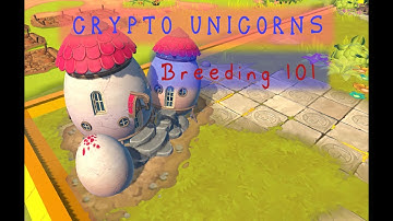 Crypto Unicorns - Breeding 101