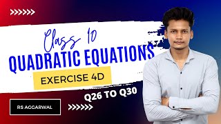 Quadratic Equations Ex 4D Q26 to Q30 Class 10 | RS Aggarwal | Chapter 4 CBSE | Rajmith study
