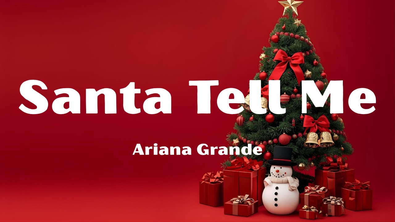 Ariana Grande - Santa Tell Me (Lyrics)