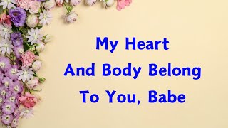 My Heart And My Body Only Belong to You Babe ☘️☘️ When I Go to Sleep At Night, I Dream Of You