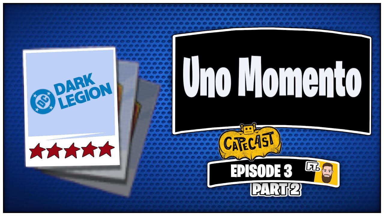 So Many New Things!!! | DC: Dark Legion | CapeCast Ep 3 - Part 2