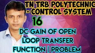 16. TN TRB POLY | CONTROL SYSTEM | DC GAIN OF OPEN LOOP TRANSFER FUNCTION | PROBLEM