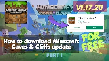 How to download Minecraft v1.17.20 Caves & Cliffs update for free|Minecraft|#1