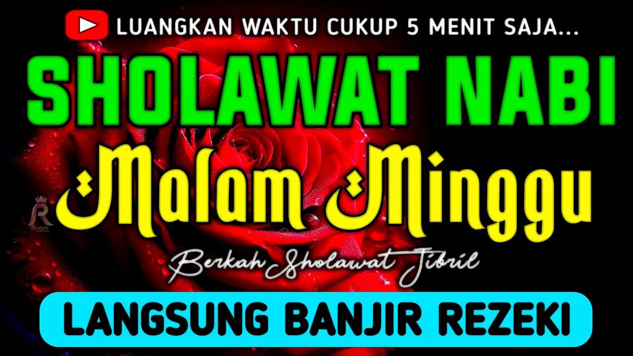 SHOLAWAT JIBRIL PENARIK REZEKI PALING DAHSYAT, Sholawat Nabi Muhammad SAW, SALAWAT PALING MERDU
