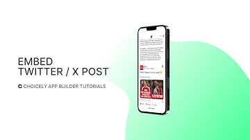 How to embed X / Twitter content into your app | Choicely App Builder Tutorial | App Development