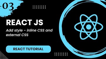 React #3 - Add style - inline CSS and external CSS