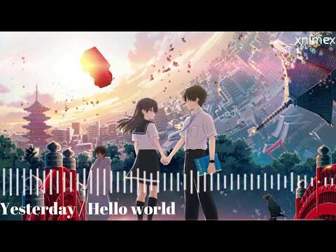 Nightcore Hello World Yesterday