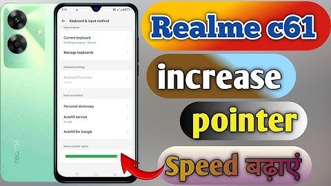how to increase pointer speed in realme c61 and, realme c61 me pointer speed kaise badaye