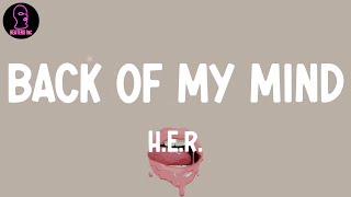 H.E.R. - Back of My Mind (feat. Ty Dolla $ign) (lyrics)