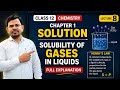 Class 12 Chemistry Chapter 1 |Solution | Solubility of Gases in Liquids | Lecture 8 Full Explanation