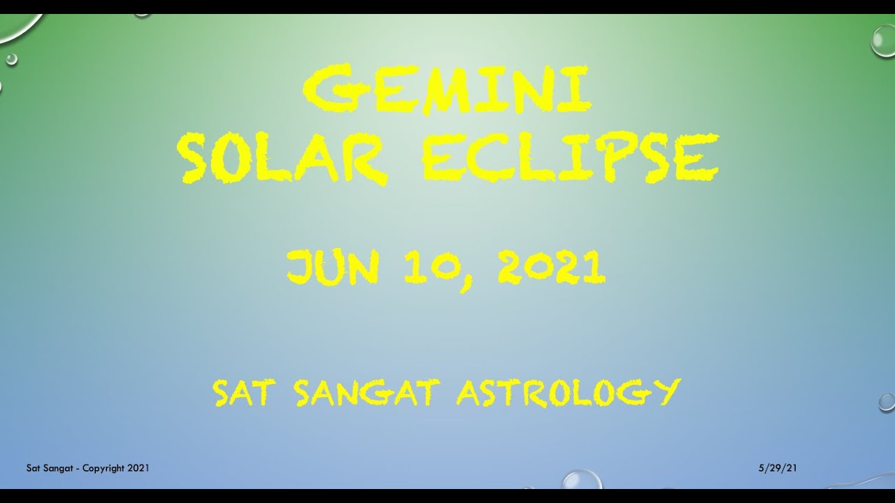 Gemini Solar Eclipse - June 10, 2021 -A False New Beginning