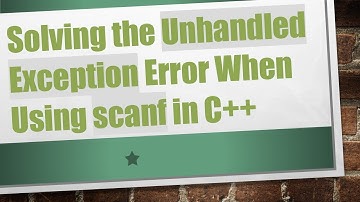 Solving the Unhandled Exception Error When Using scanf in C+ +