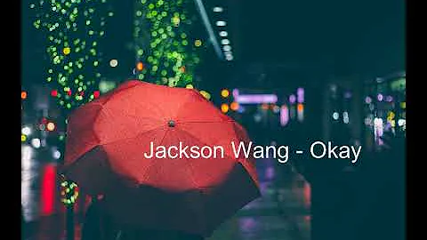 Jackson Wang - Okay but it's raining