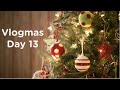 Vlogmas Day 13