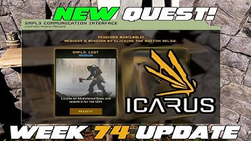 Icarus Week 74 Update! New SMPL3 Quest: Lost! Galileo Soon!