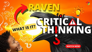 What is RAVEN for Critical Thinking?