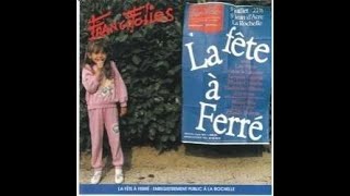 Le temps des cerises La fête à Ferré FrancoFolies 1987