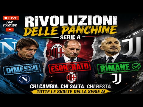 RIVOLUZIONE PANCHINE: CONTE DIMESSO, ALLEGRI ESONERATO, SPALLETTI (PER ORA) RIMANE!