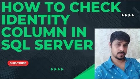 How to check identity column in SQL Server