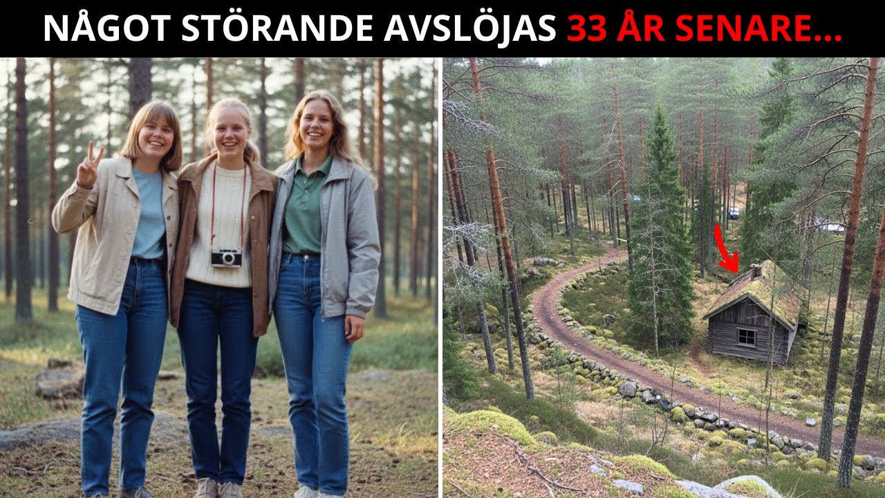Tre väninnor försvann i Värmlands skogar — 33 år senare avslöjar en gömd stuga något störande