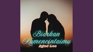 Biarkan Kumencintaimu