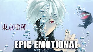 Video thumbnail of "Tokyo Ghoul - On My Own | EPIC EMOTIONAL VERSION"