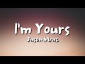 Jason Mraz - I&#39;m Yours (lyrics)