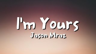 Jason Mraz - I'm Yours (lyrics)