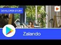 Android Developer Story: Zalando increases installs and revenue by focusing on app quality