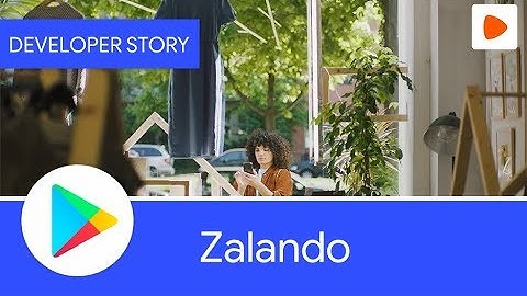 Android Developer Story: Zalando improves performance via app quality refinements