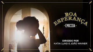 Video thumbnail of "Emicida - Boa Esperança (Videoclipe Oficial)"
