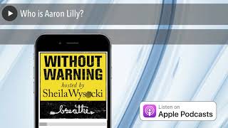Who is Aaron Lilly?