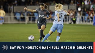 FULL HIGHLIGHTS | Bay FC v Houston Dash