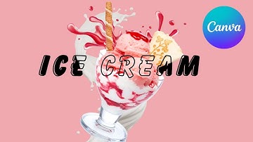 Scoop of Creativity: Ice Cream Ads Animation in Canva Tutorial
