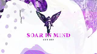 Cut Off - Soar İn Mind [Empyrean Music]