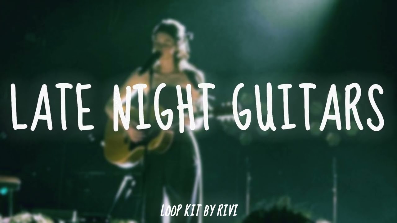 (FREE) Late Nights Guitars Loop Kit/Sample Pack 🌙 (Acoustic, Nostalgic, Love, Emotional)