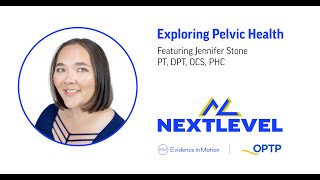 NextLevel: an interview with Jennifer Stone, PT, DPT, OCS, PHC