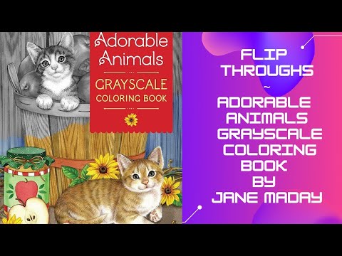 ADORABLE ANIMALS ~ Grayscale Adult Coloring Book ~ by Jane Maday