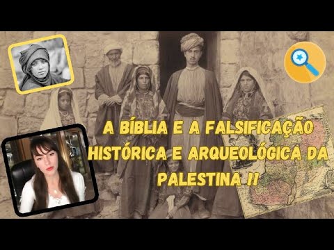 A Falsificação Histórica e Arqueológica da Palestina🔎📚 🇵🇸