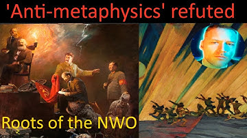 Jay Dyer on Anti-Metaphysical philosophies | roots of the NWO
