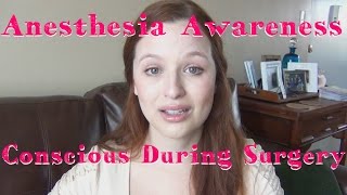 STORY TIME: CONSCIOUS DURING SURGERY  MY ANESTHESIA AWARENESS PROBLEM